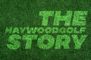 The haywoodgolf Story